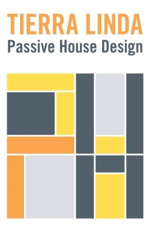 Tierra-Linda-Passive-House-Design