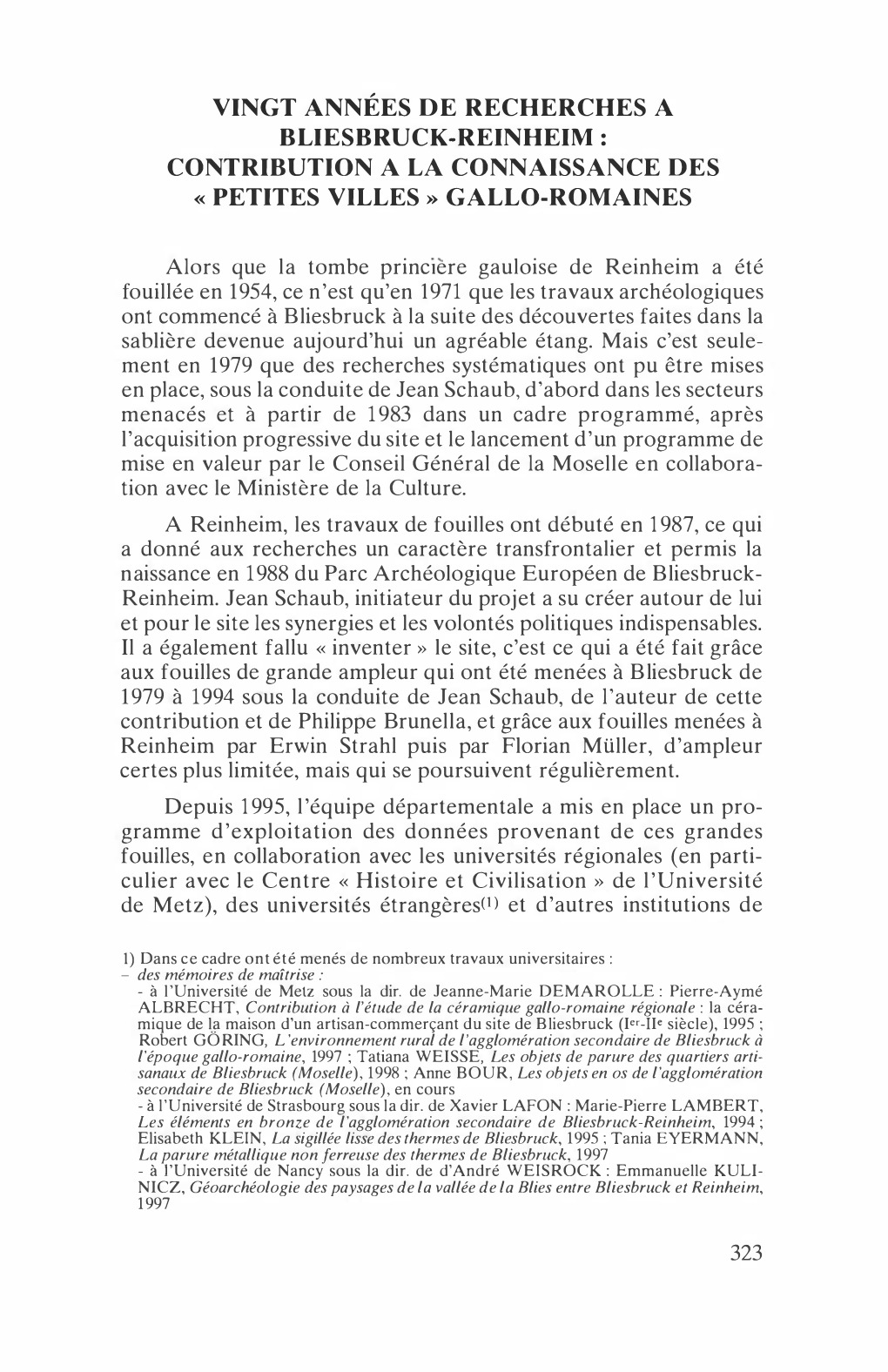 Vingt Années De Recherches a Bliesbruck-Reinheim : Contribution a La Connaissance Des Petites Villes » Gallo-Romaines «