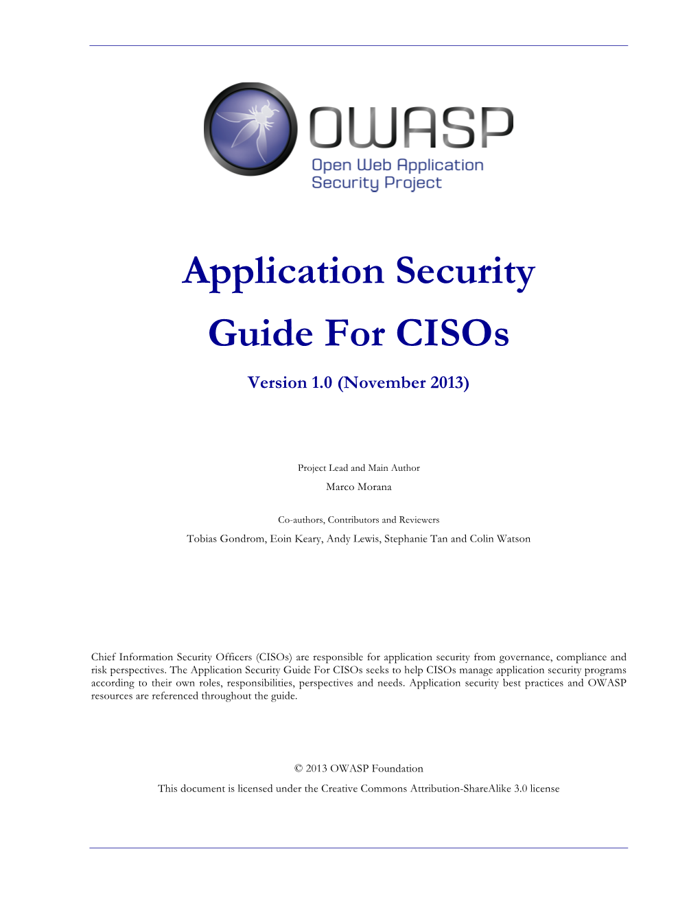 Application Security Guide for Cisos Seeks to Help Cisos Manage Application Security Programs According to Their Own Roles, Responsibilities, Perspectives and Needs