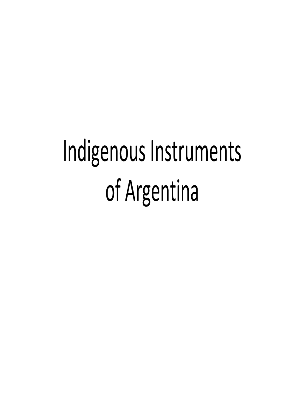 Indigenous Instruments of Argentina