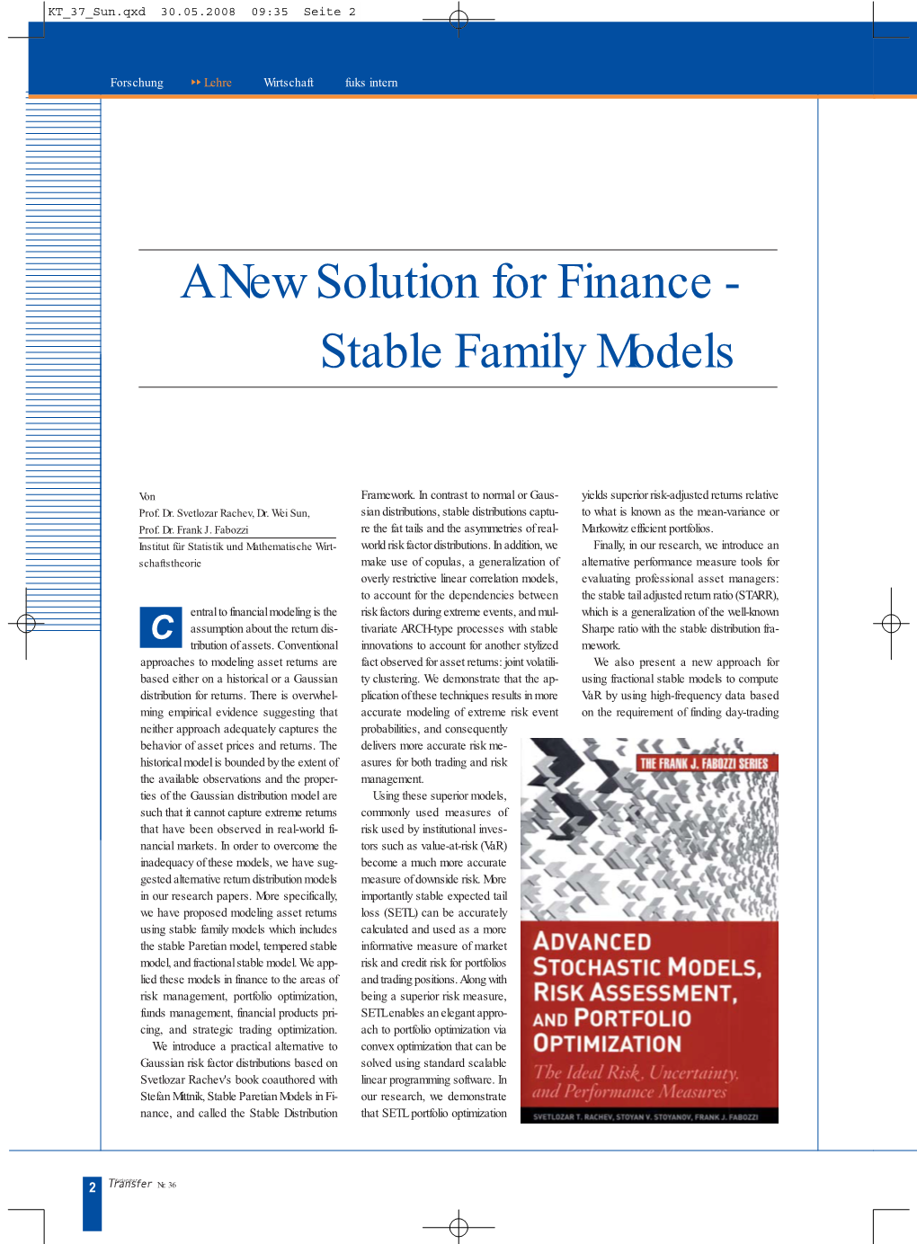 A New Solution for Finance - Stable Family Models