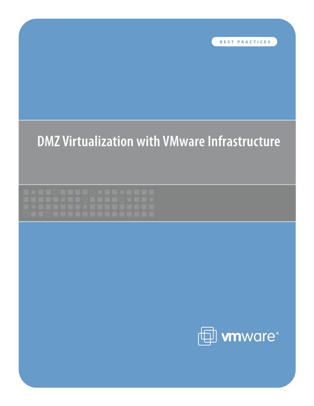 DMZ Virtualization with Vmware Infrastructure Vmware BEST PRACTICES