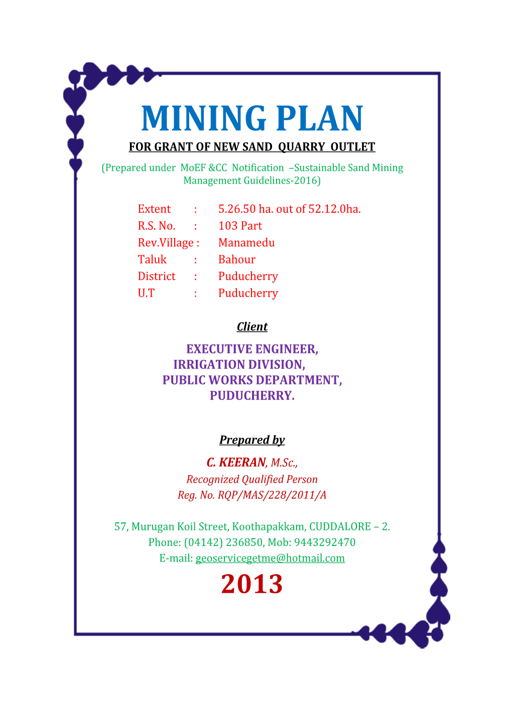 MINING PLAN for GRANT of NEW SAND QUARRY OUTLET (Prepared Under Moef &CC Notification –Sustainable Sand Mining Management Guidelines-2016)
