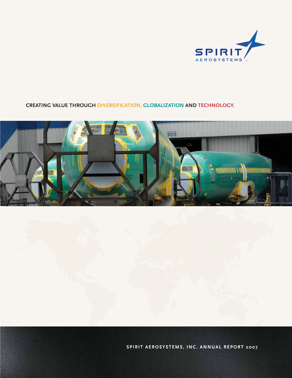 Spirit Aerosystems, Inc. Annual Report 2007 C M Y Cm My Cy Cmy K