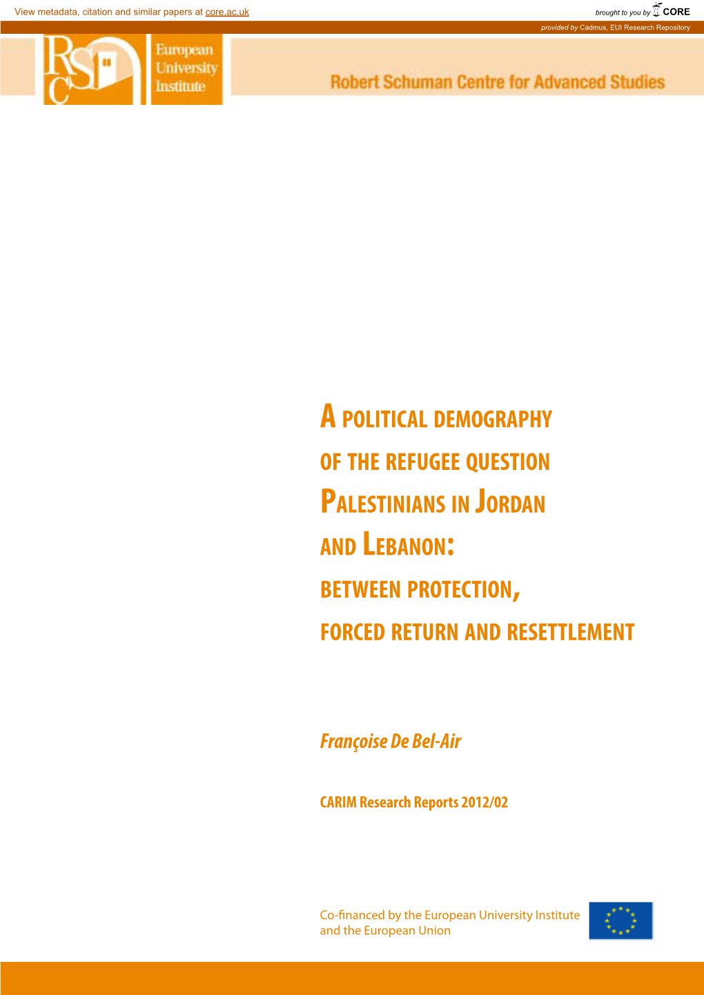 A Political Demography of the Refugee Question Palestinians in Jordan and Lebanon: Between Protection, Forced Return and Resettlement