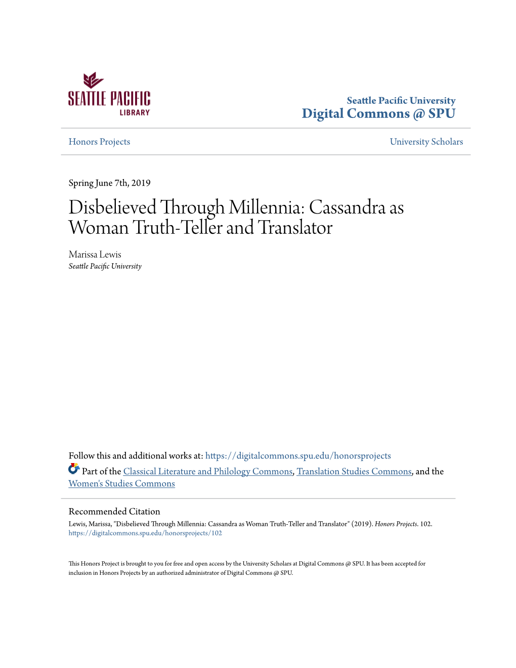 Disbelieved Through Millennia: Cassandra As Woman Truth-Teller and Translator Marissa Lewis Seattle Pacific Nu Iversity