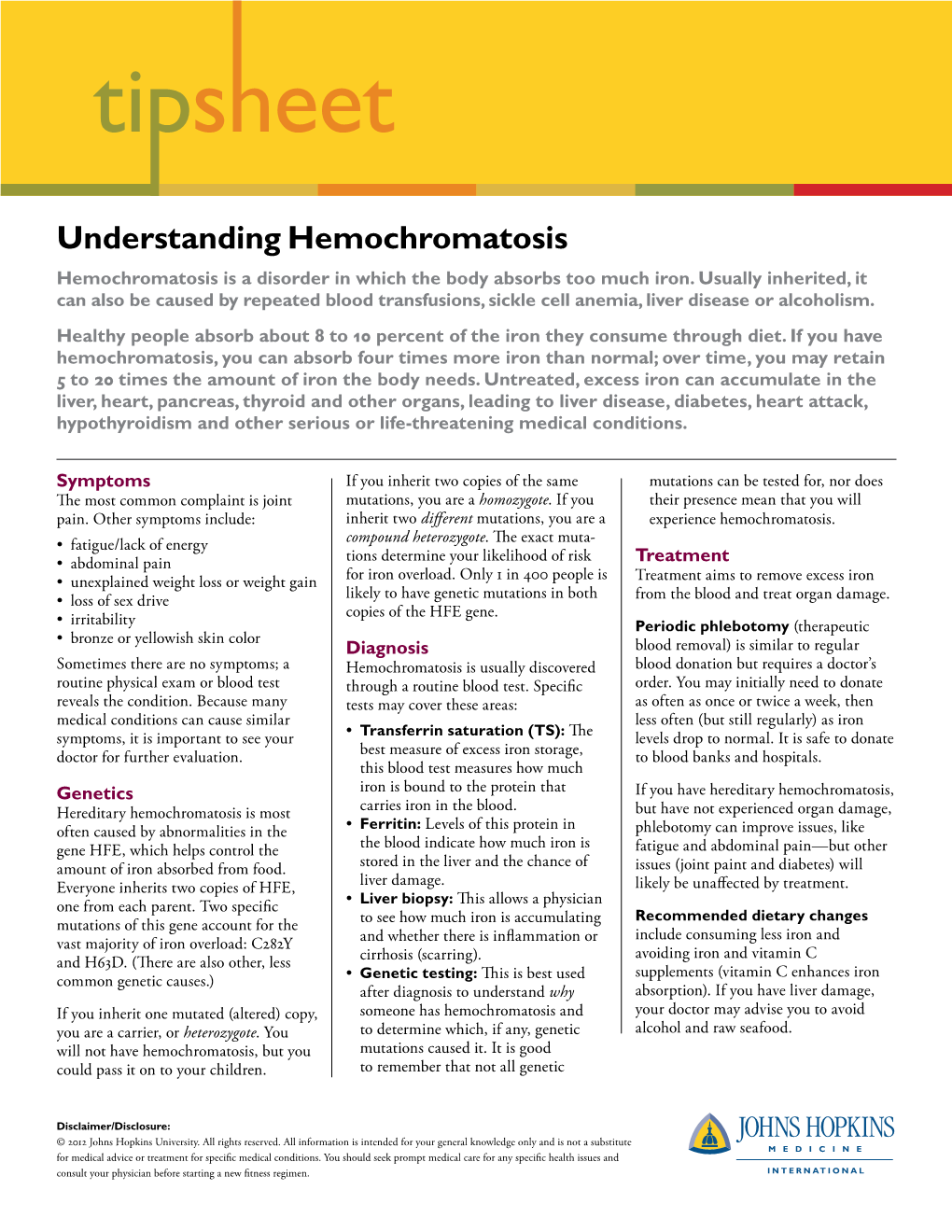 Understanding Hemochromatosis Hemochromatosis Is a Disorder in Which the Body Absorbs Too Much Iron