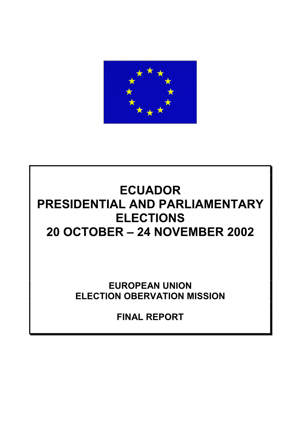 Ecuador: Presidential and Parliamentary Elections 2002 EU