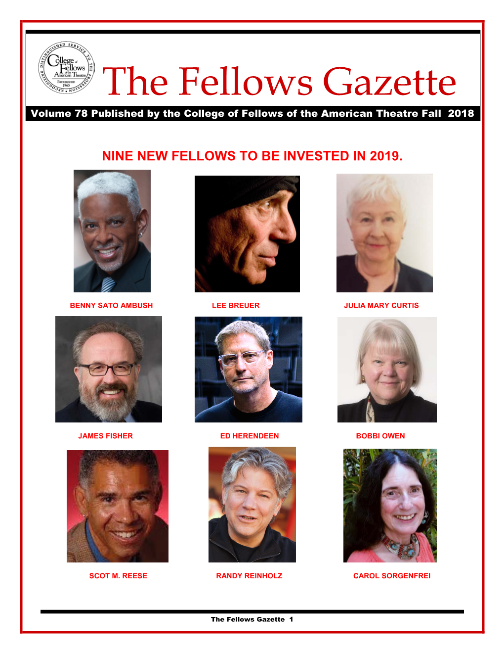 The Fellows Gazette Volume 78 Published by the College of Fellows of the American Theatre Fall 2018