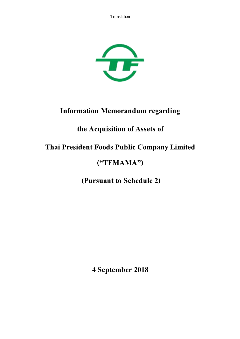 Information Memorandum Regarding the Acquisition of Assets of Thai President Foods Public Company Limited (“TFMAMA”) (Pursuant to Schedule 2)