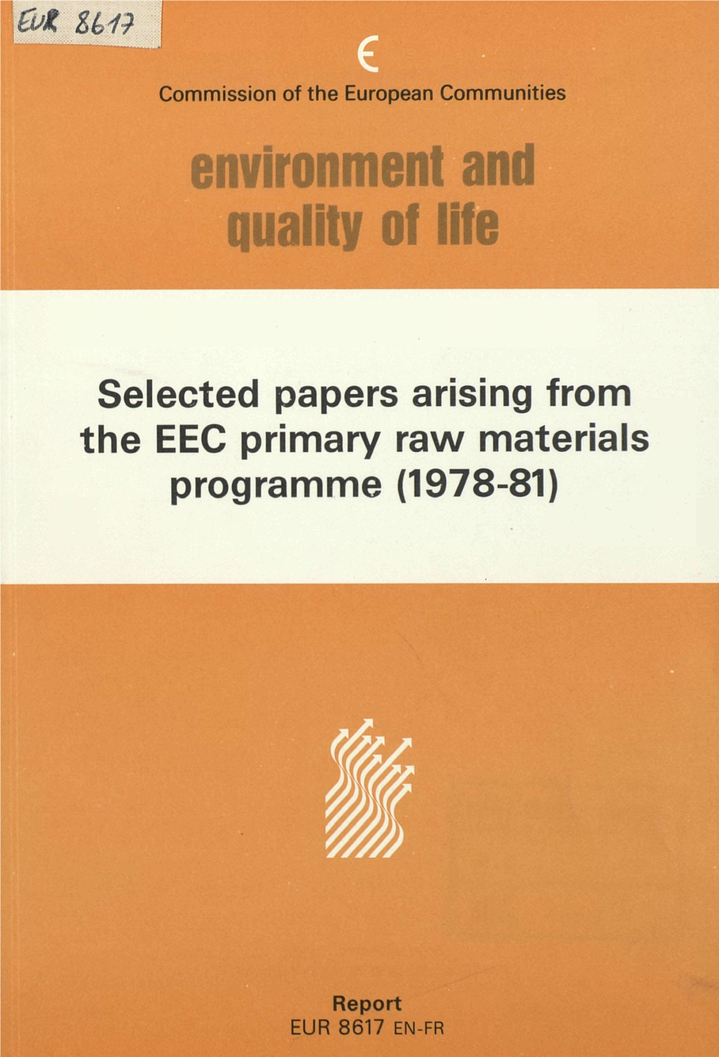 Selected Papers Arising from the EEC Primary Raw Materials Programme (1978-81)