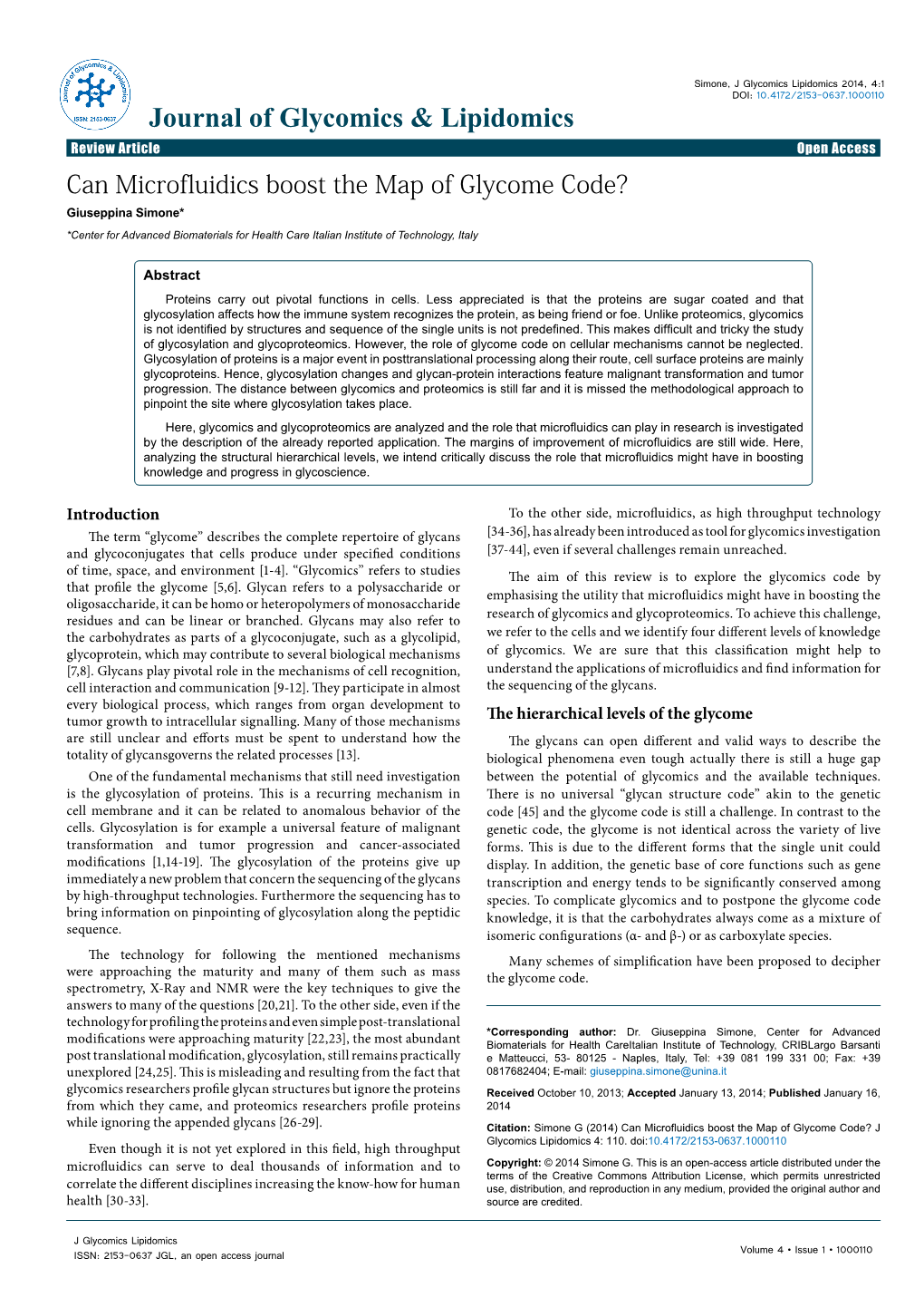 Can Microfluidics Boost the Map of Glycome Code? Giuseppina Simone* *Center for Advanced Biomaterials for Health Care Italian Institute of Technology, Italy