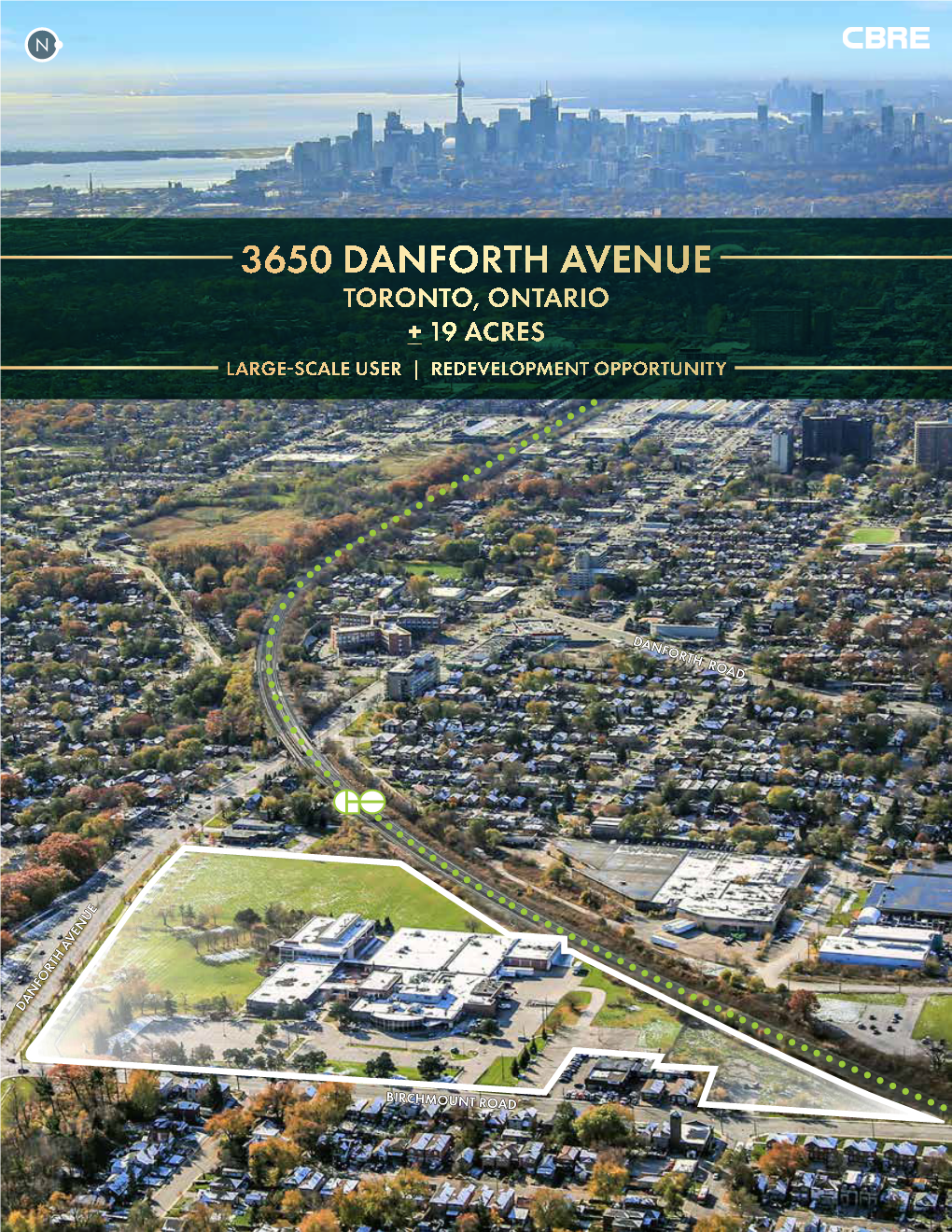 3650 Danforth Avenue Toronto, Ontario + 19 Acres Large-Scale User | Redevelopment Opportunity