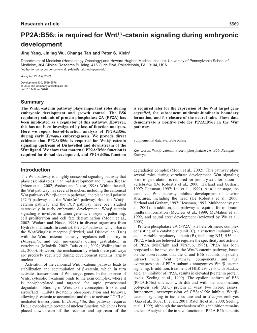 PP2A:B56ε Is Required for Wnt/Β-Catenin Signaling During Embryonic Development Jing Yang, Jinling Wu, Change Tan and Peter S