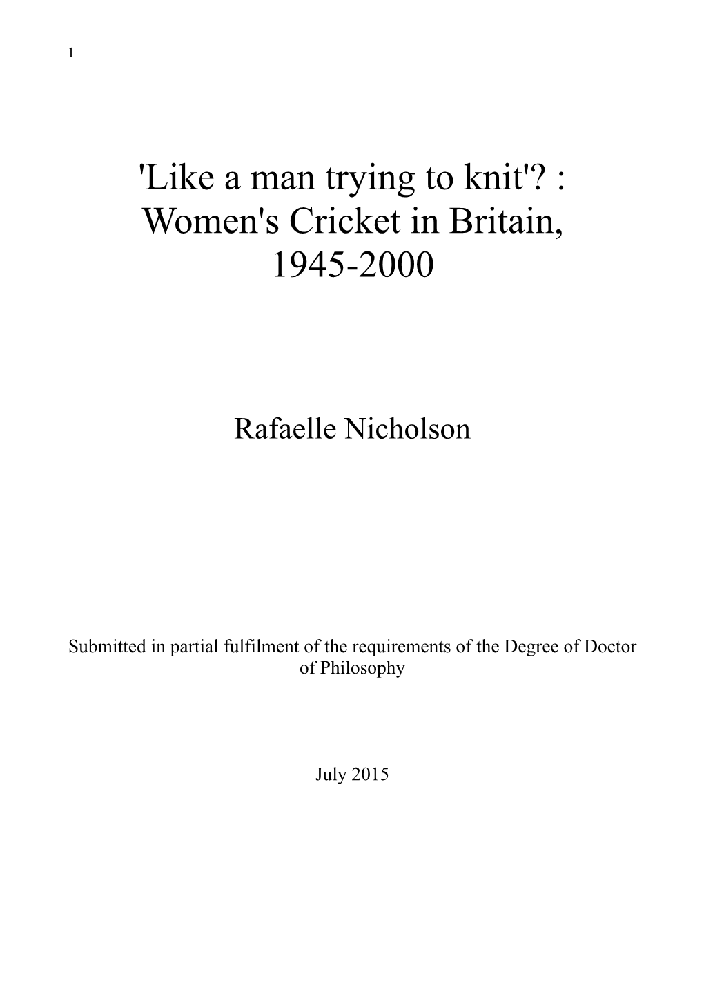 'Like a Man Trying to Knit'? : Women's Cricket in Britain, 1945-2000