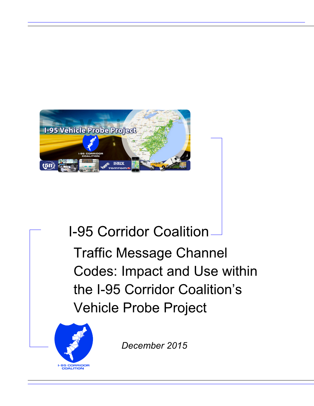 Impact and Use Within the I-95 Corridor Coalition's Vehicle Probe