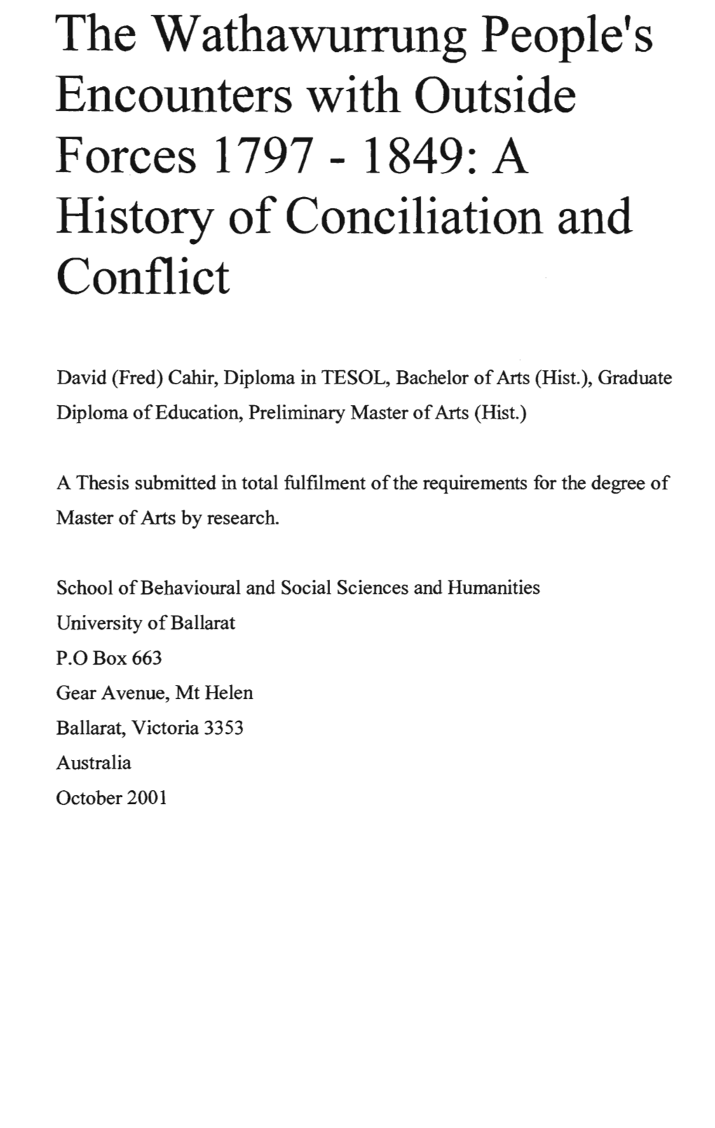 The Wathawurrung People's Encounters with Outside Forces 1797-1849: a History of Conciliation and Conflict