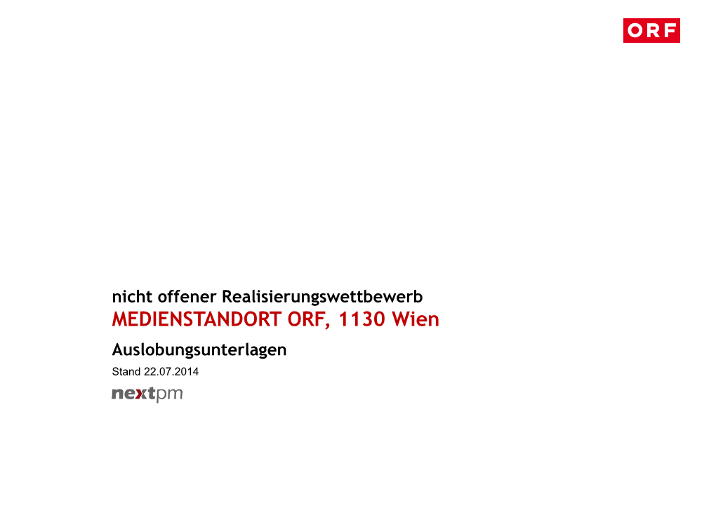 MEDIENSTANDORT ORF, 1130 Wien Auslobungsunterlagen Stand 22.07.2014