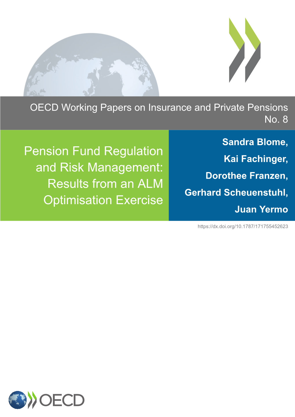 Pension Fund Regulation and Risk Management: Results from an Alm Optimisation Exercise