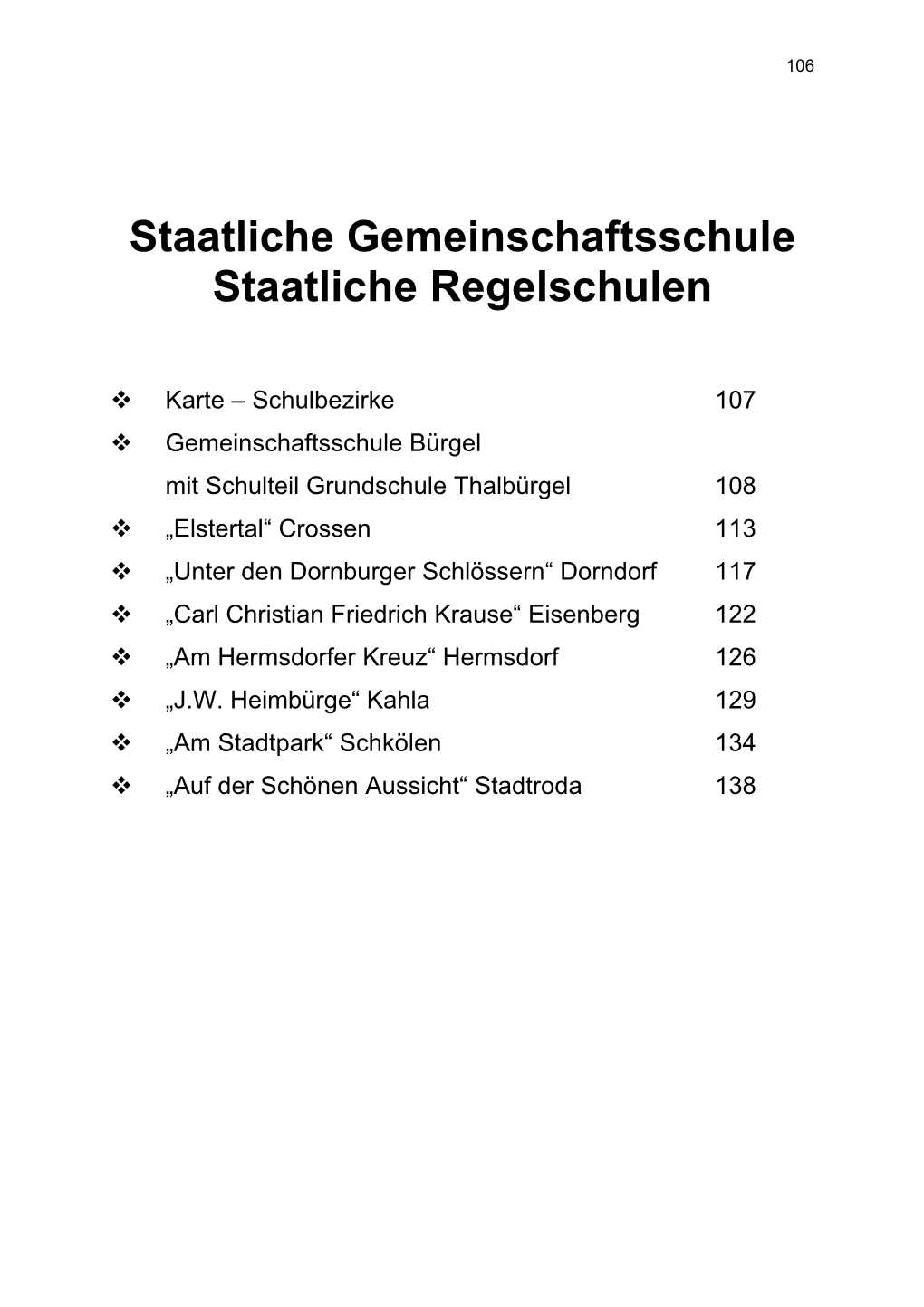 Staatliche Gemeinschaftsschule Staatliche Regelschulen