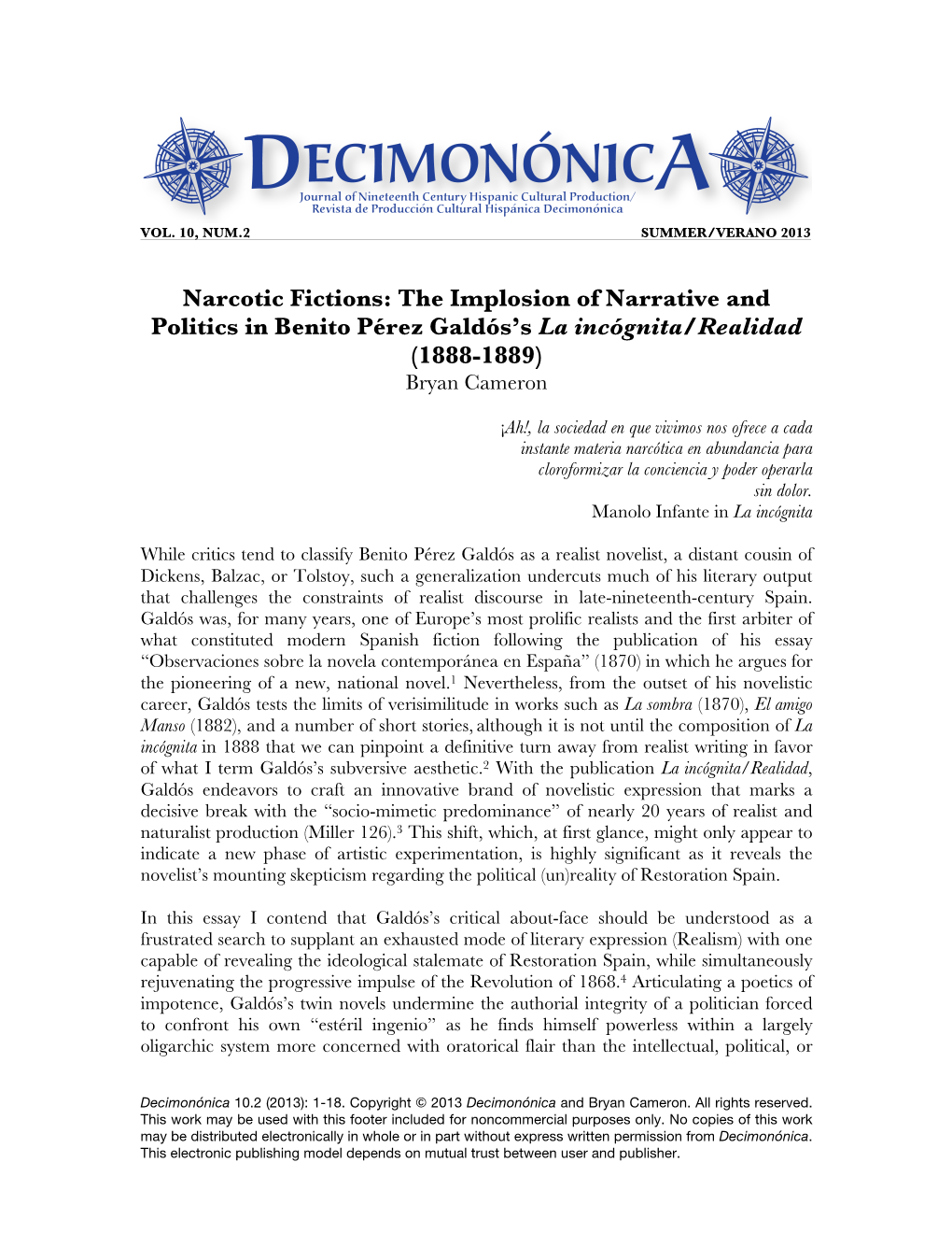 Narcotic Fictions: the Implosion of Narrative and Politics in Benito Pérez Galdós’S La Incógnita/Realidad (1888-1889) Bryan Cameron
