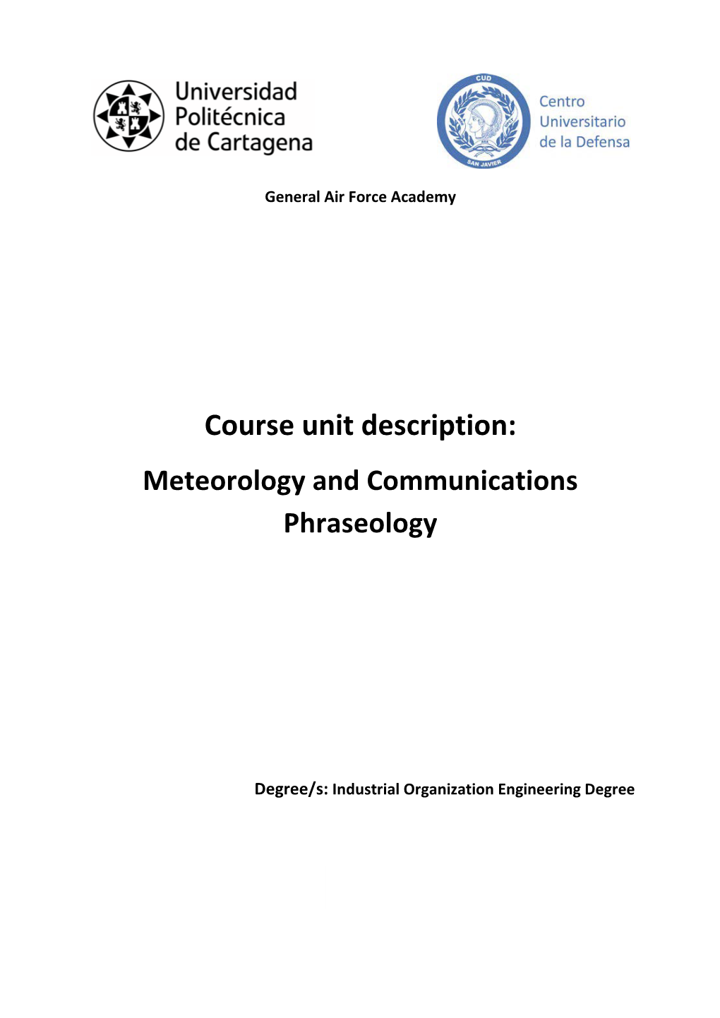 Course Unit Description: Meteorology and Communications Phraseology
