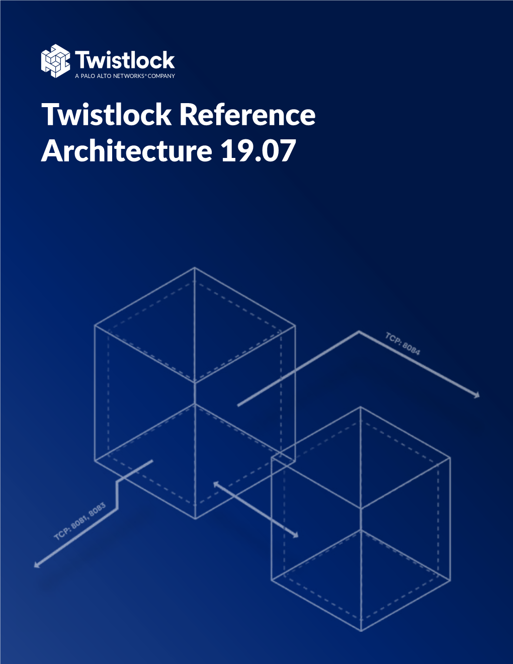 Twistlock Reference Architecture 19.07 Contents