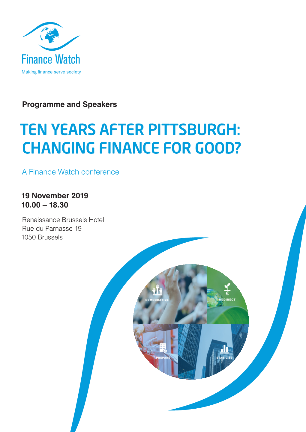 Ten Years After Pittsburgh: Changing Finance for Good?