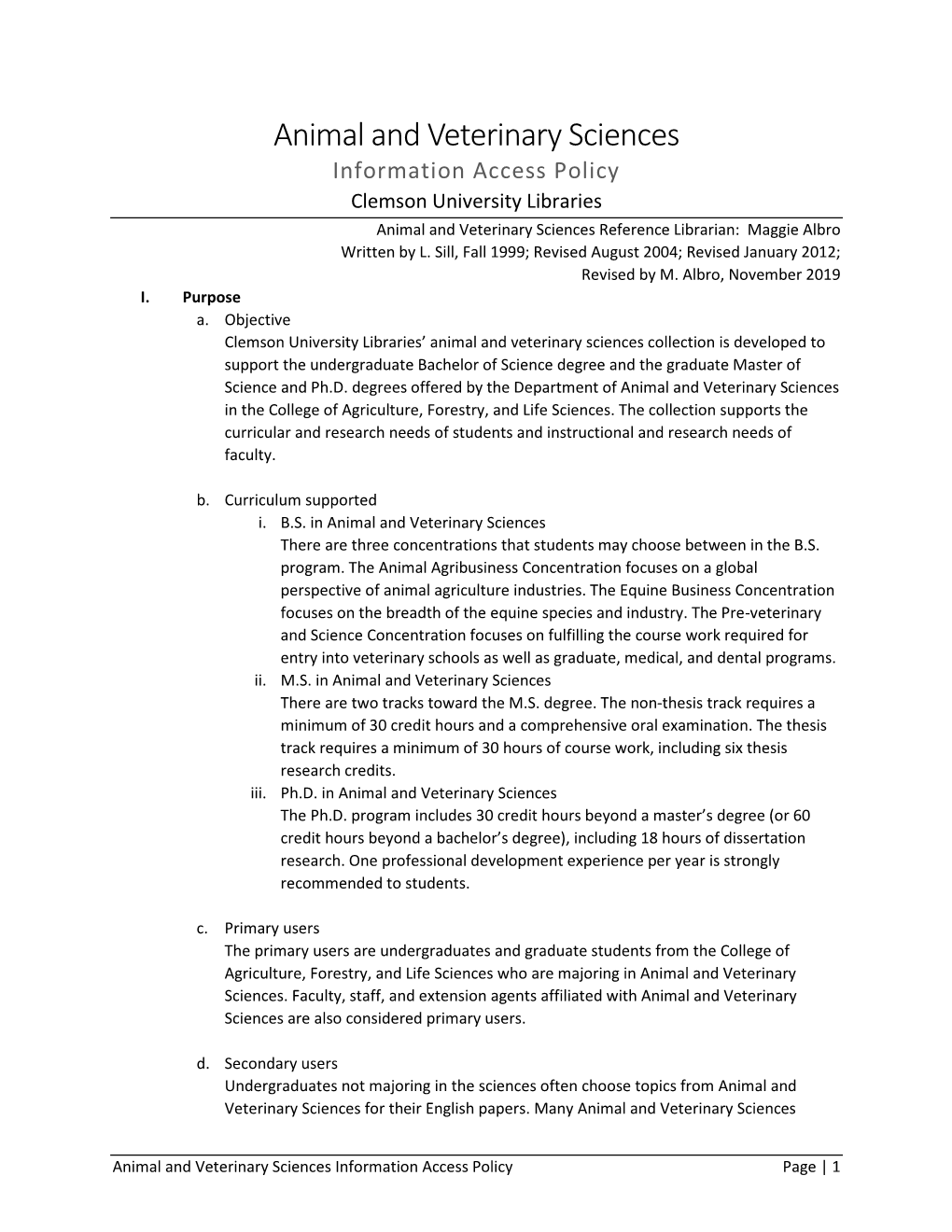 Animal and Veterinary Sciences Information Access Policy Clemson University Libraries Animal and Veterinary Sciences Reference Librarian: Maggie Albro Written by L