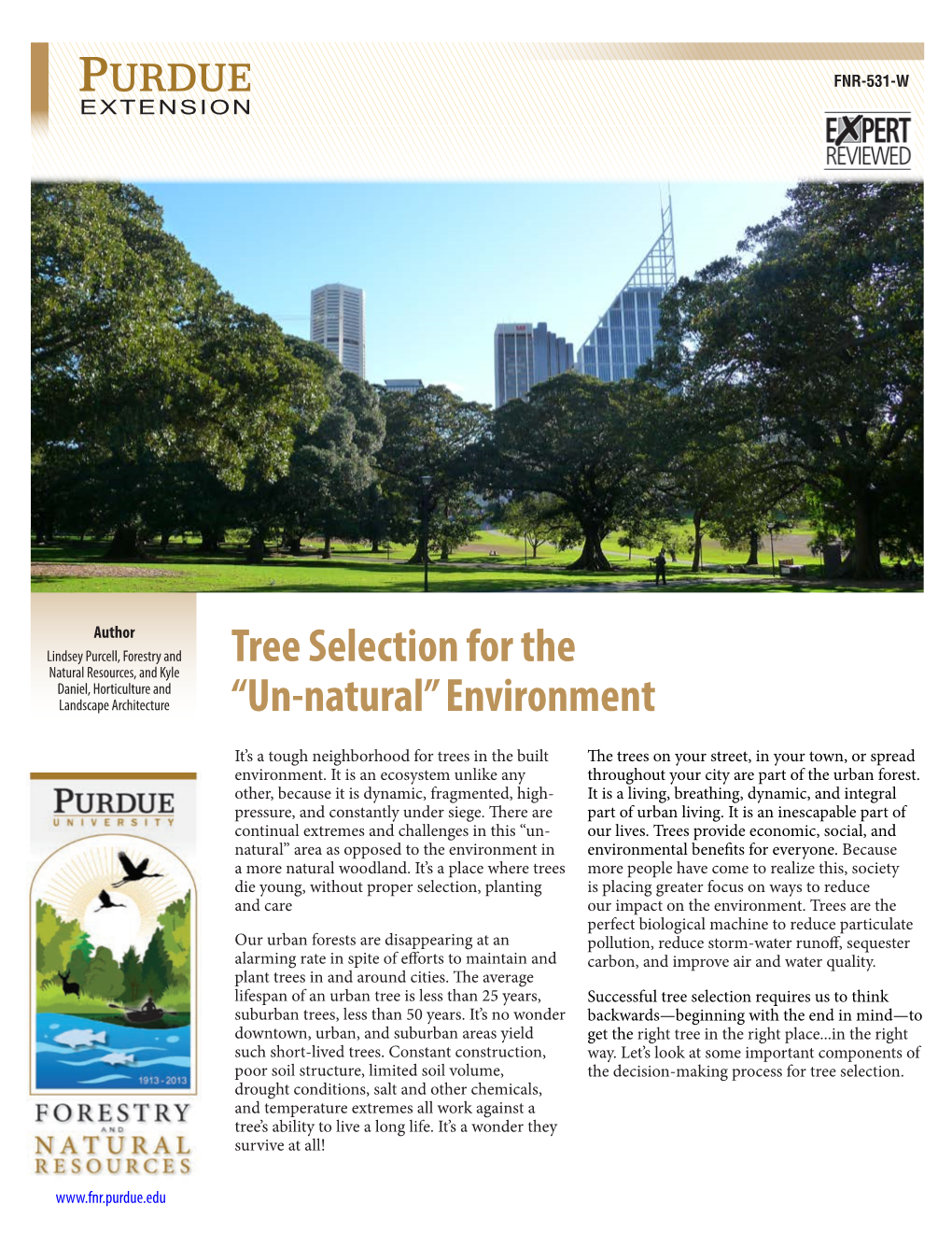Tree Selection for the “Un-Natural” Environment