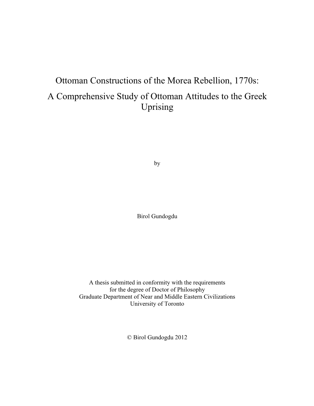 Ottoman Constructions of the Morea Rebellion, 1770S: a Comprehensive Study of Ottoman Attitudes to the Greek Uprising