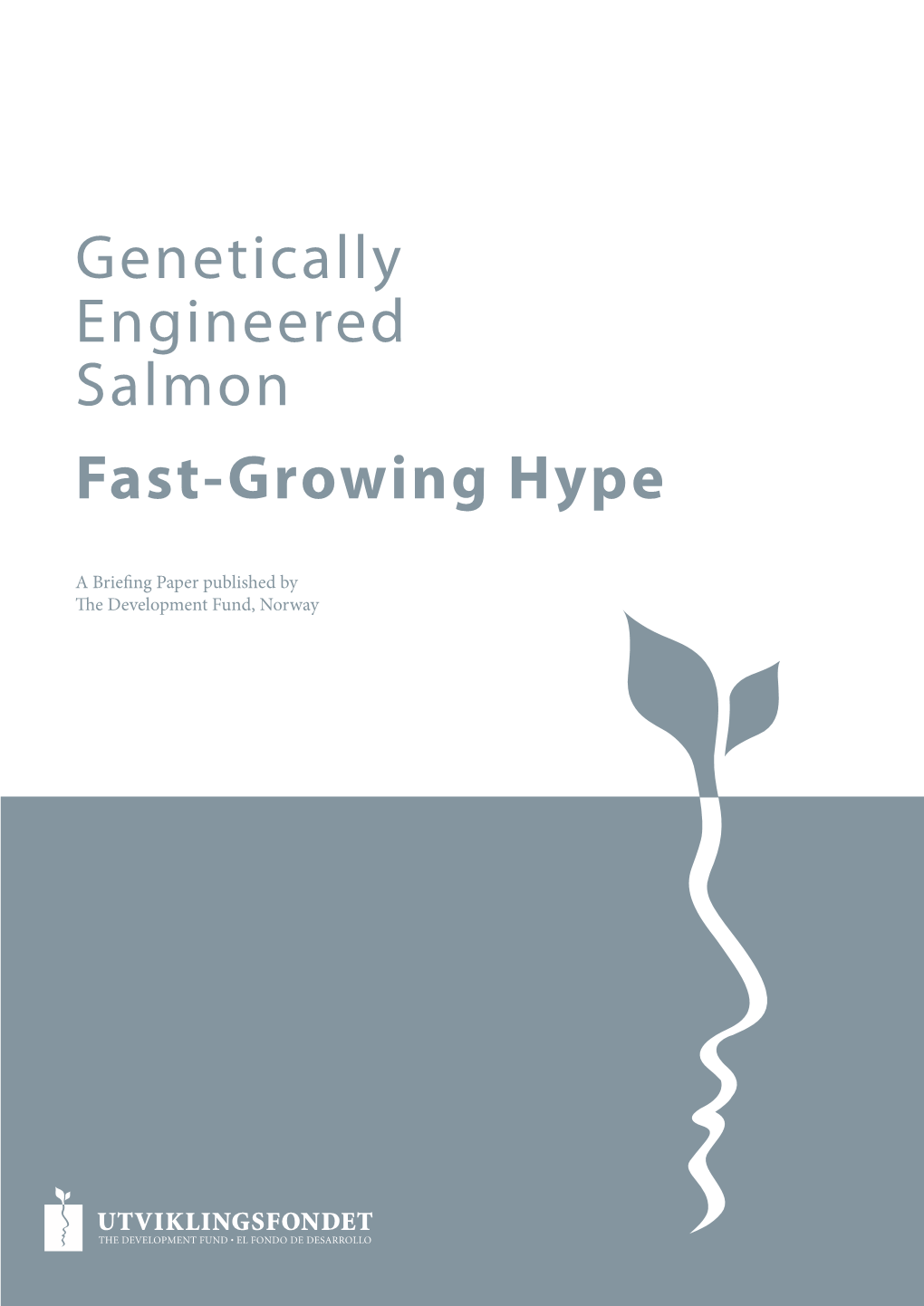 Genetically Engineered Salmon Fast-Growing Hype