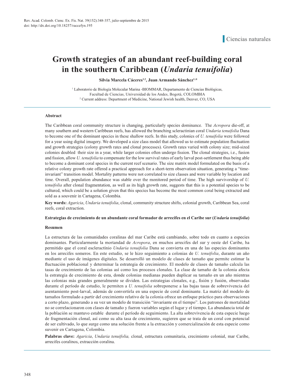 Growth Strategies of an Abundant Reef-Building Coral in the Southern Caribbean (Undaria Tenuifolia) Silvia Marcela Cáceres1,2, Juan Armando Sánchez1,*