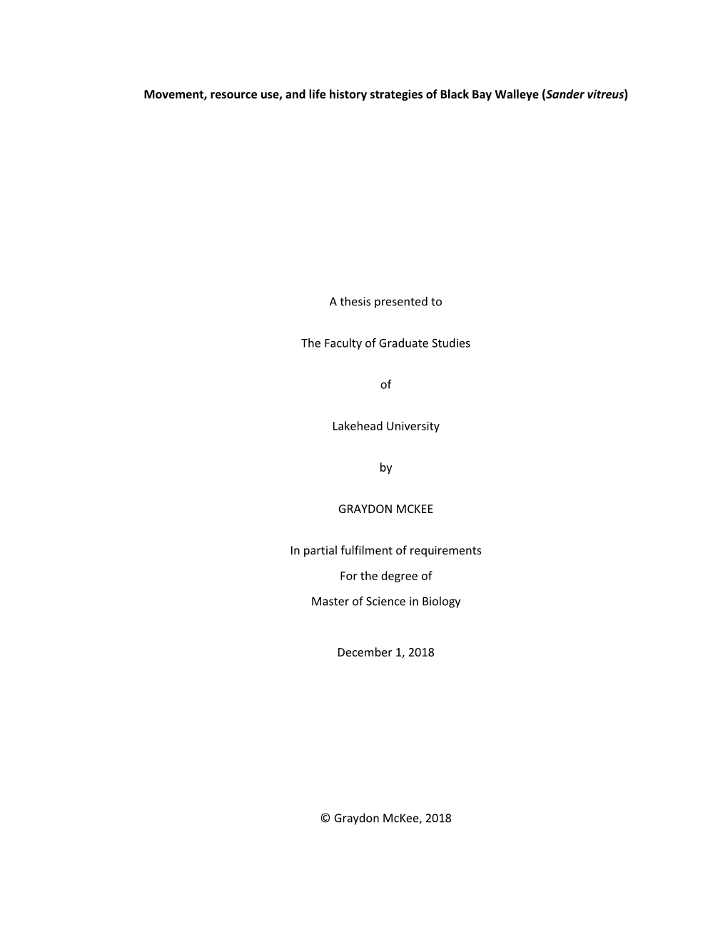 Movement, Resource Use, and Life History Strategies of Black Bay Walleye (Sander Vitreus)