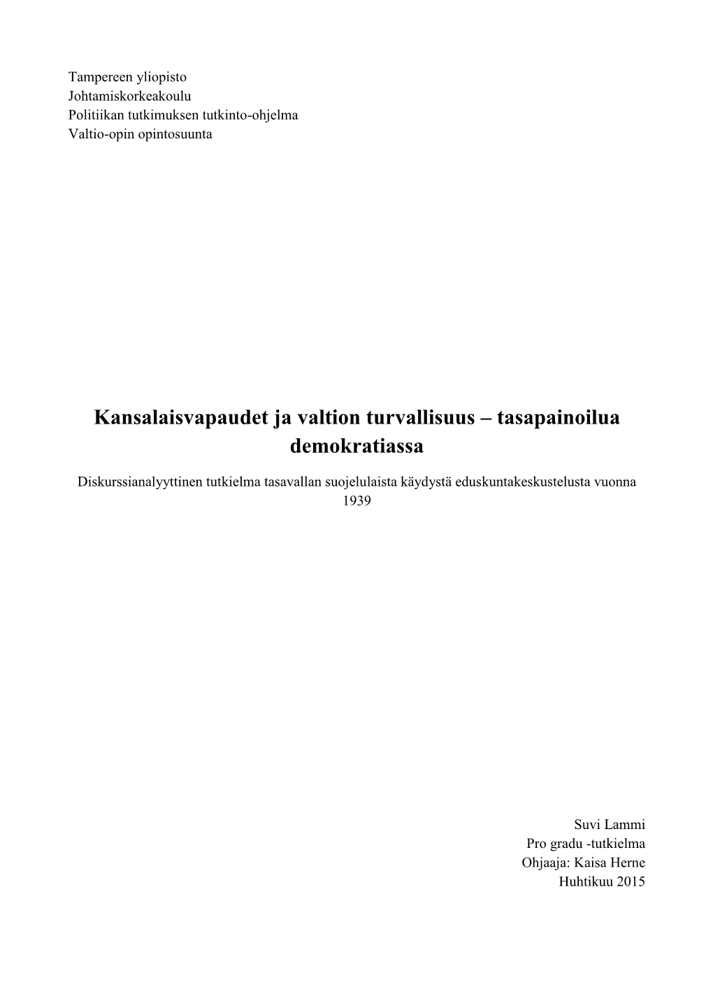 Kansalaisvapaudet Ja Valtion Turvallisuus – Tasapainoilua Demokratiassa