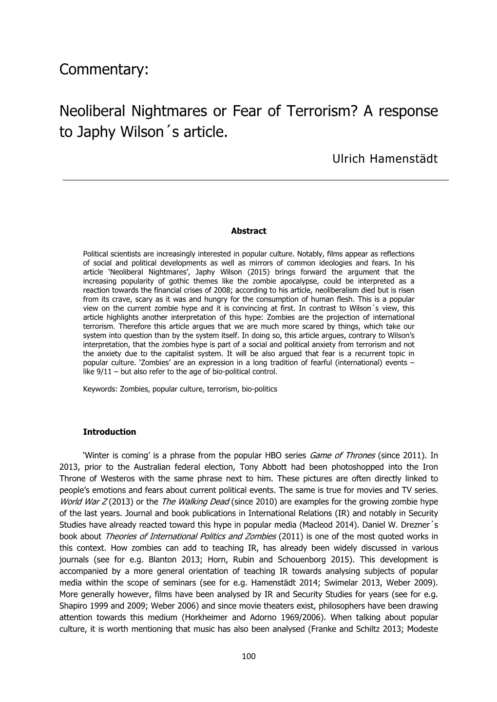 Commentary: Neoliberal Nightmares Or Fear of Terrorism? a Response To