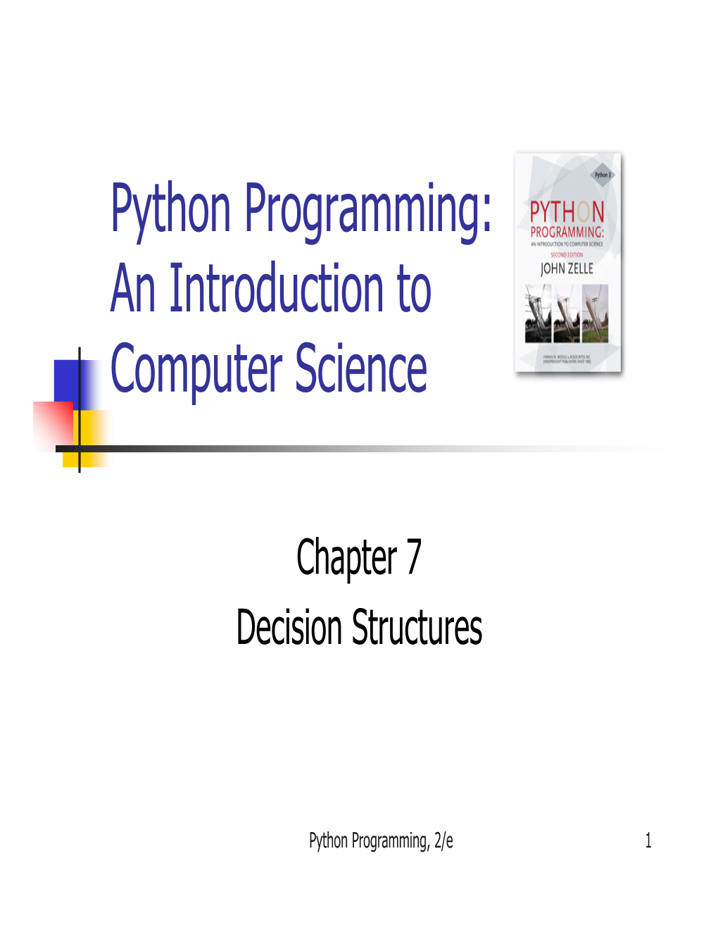 Python Programming: an Introduction to Computer Science
