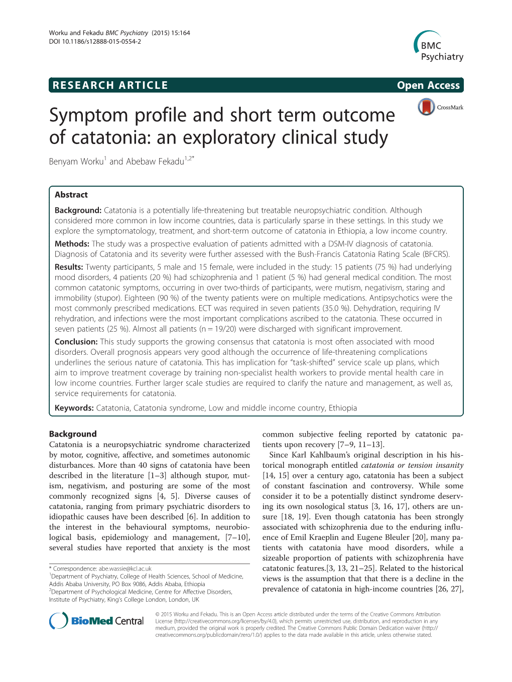 Symptom Profile and Short Term Outcome of Catatonia: an Exploratory Clinical Study Benyam Worku1 and Abebaw Fekadu1,2*