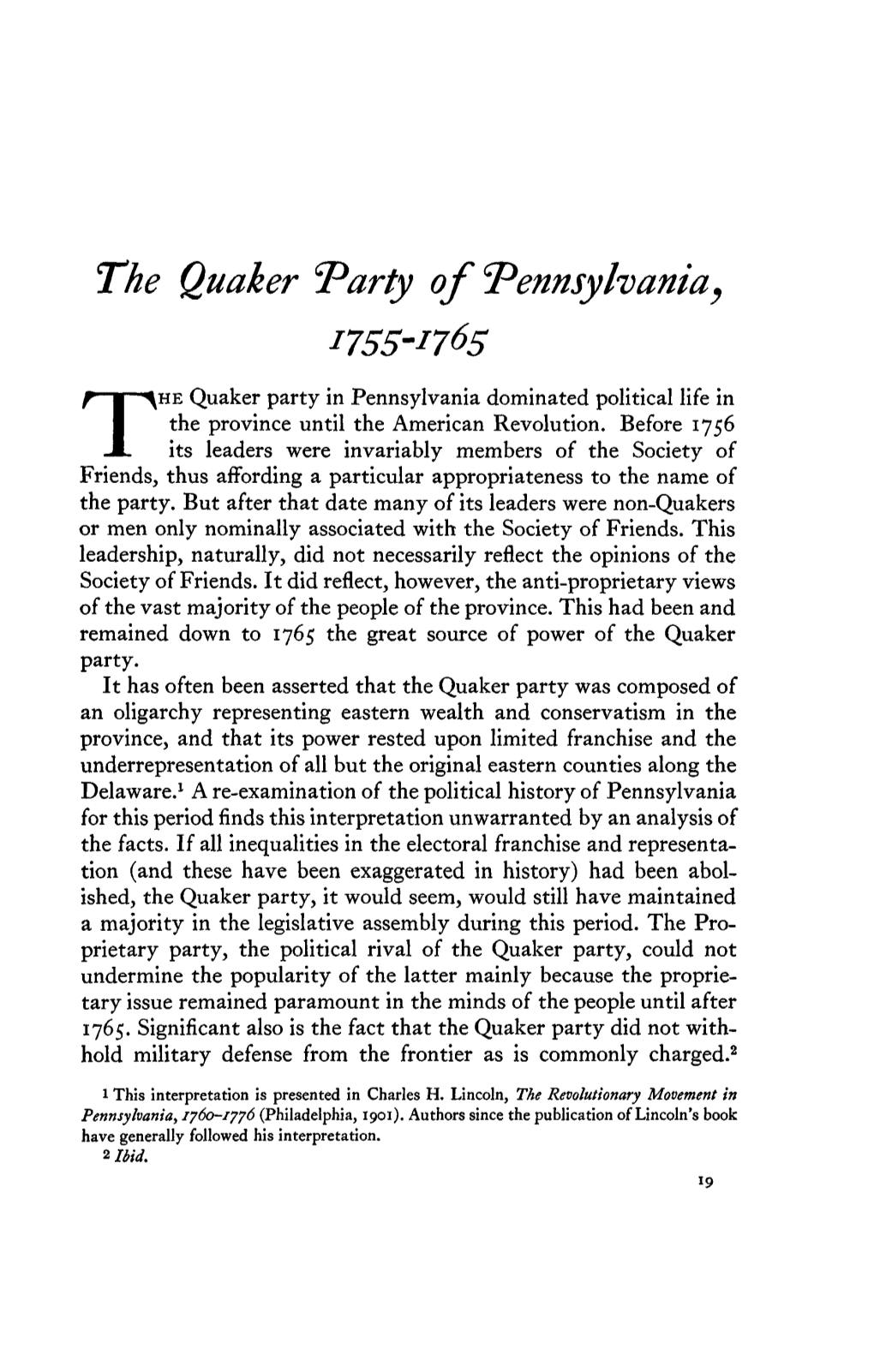 The Quaker 'Party of Pennsylvania, I755'i765 HE Quaker Party in Pennsylvania Dominated Political Life in the Province Until the American Revolution