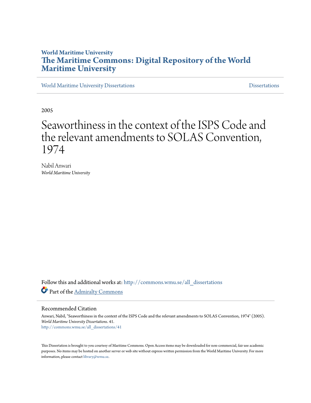 Seaworthiness in the Context of the ISPS Code and the Relevant Amendments to SOLAS Convention, 1974 Nabil Anwari World Maritime University