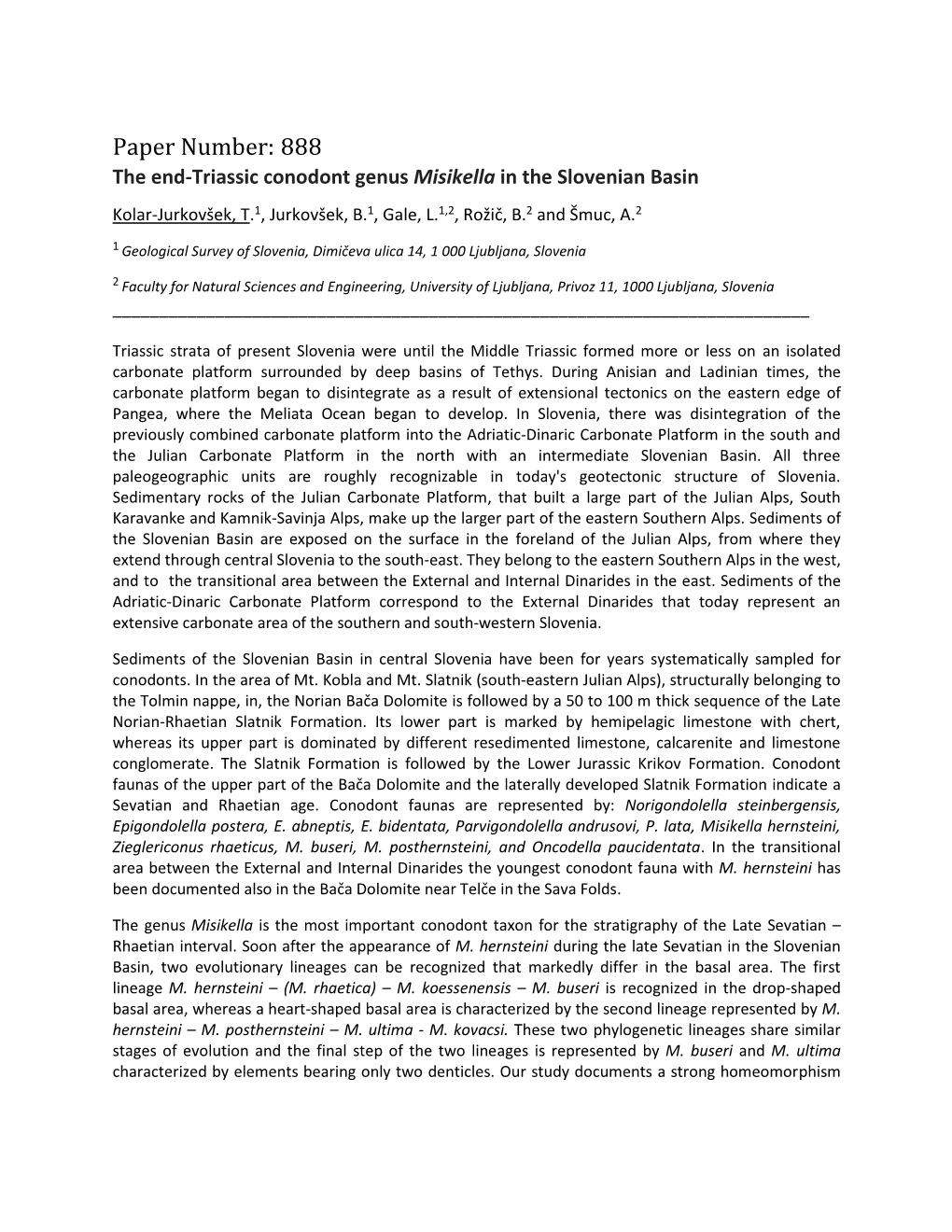 Paper Number: 888 the End-Triassic Conodont Genus Misikella in the Slovenian Basin Kolar-Jurkovšek, T.1, Jurkovšek, B.1, Gale, L.1,2, Rožič, B.2 and Šmuc, A.2