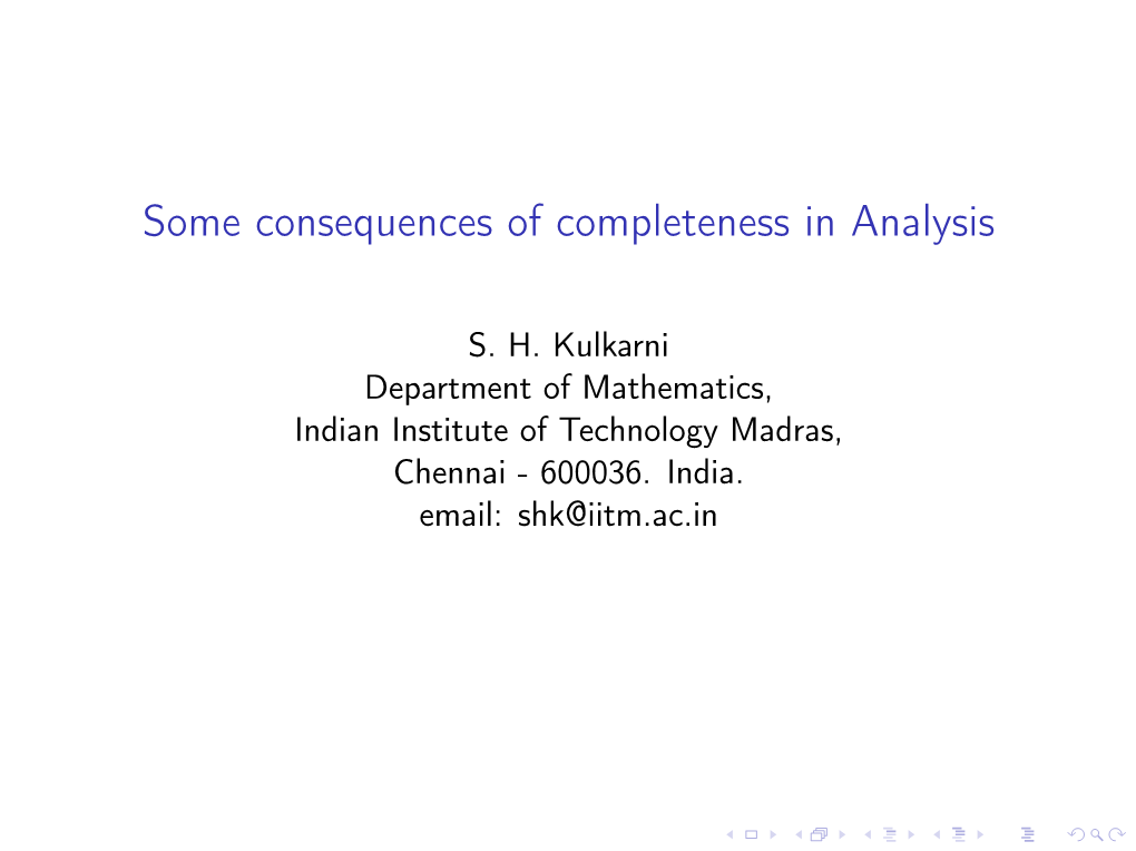 Some Consequences of Completeness in Analysis