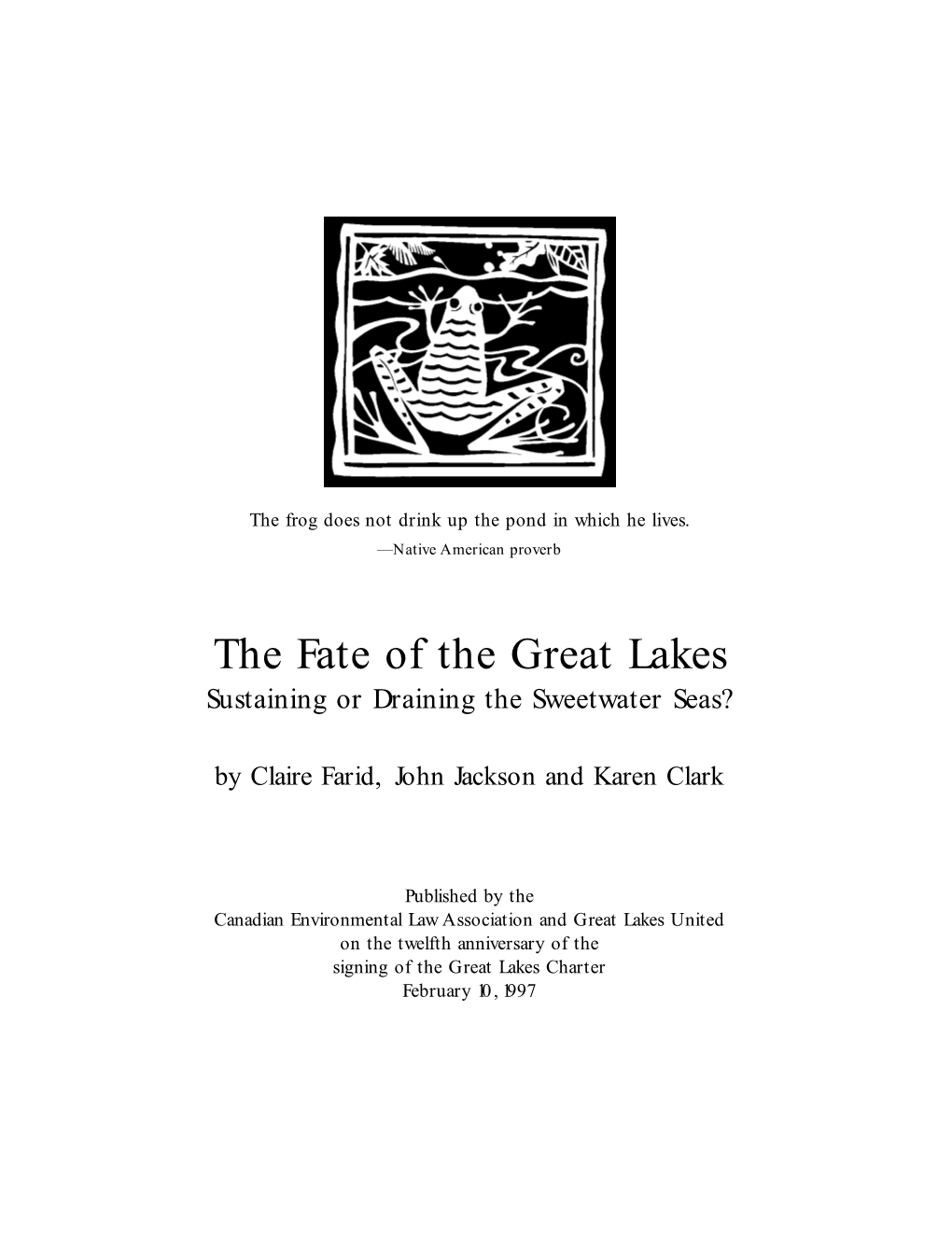 The Fate of the Great Lakes Sustaining Or Draining the Sweetwater Seas?