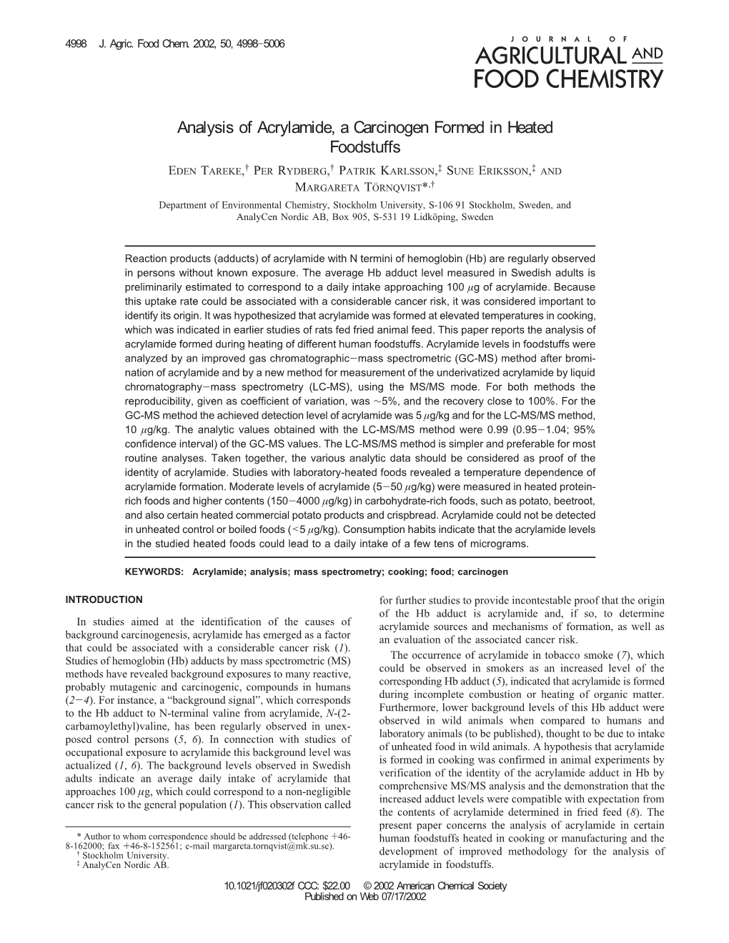 Analysis of Acrylamide, a Carcinogen Formed in Heated Foodstuffs