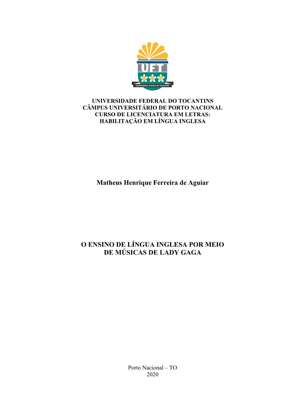 Matheus Henrique Ferreira De Aguiar O ENSINO DE LÍNGUA INGLESA POR MEIO DE MÚSICAS DE LADY GAGA