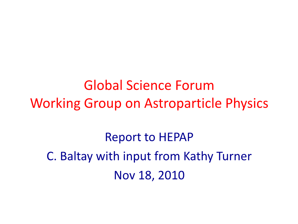 Global Science Forum Working Group on Astroparticle Physics