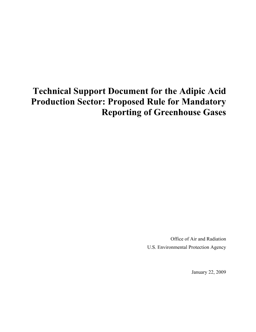 Technical Support Document for the Adipic Acid Production Sector: Proposed Rule for Mandatory Reporting of Greenhouse Gases