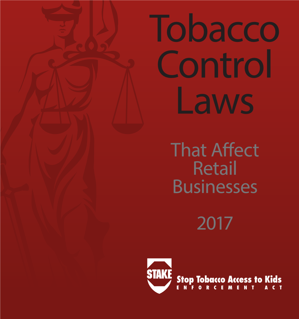 Tobacco Control Laws That Affect Retail Businesses 2017 Tobacco Control Laws That Affect Retail Businesses Dear Business Owner