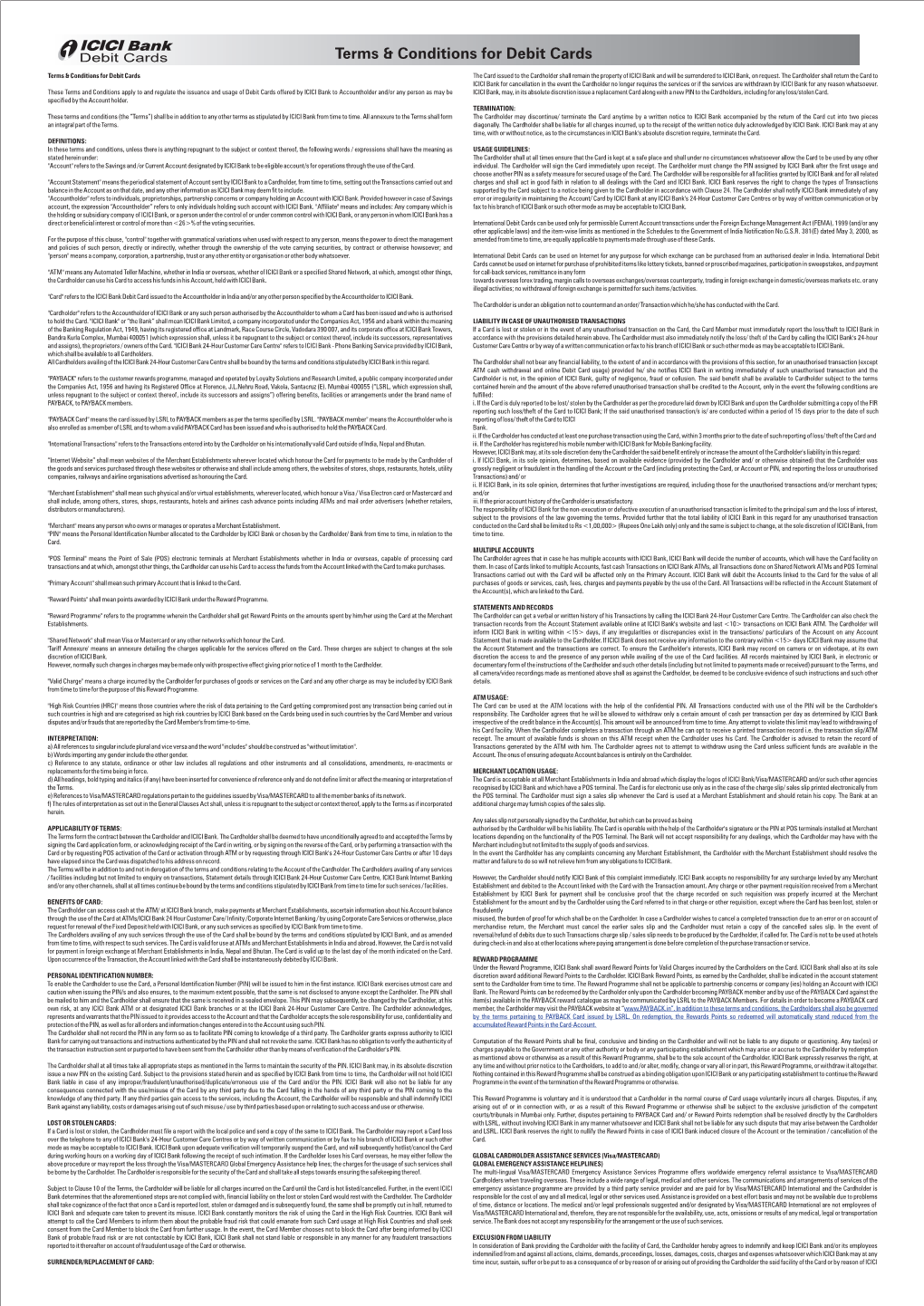 Debit Cards the Card Issued to the Cardholder Shall Remain the Property of ICICI Bank and Will Be Surrendered to ICICI Bank, on Request