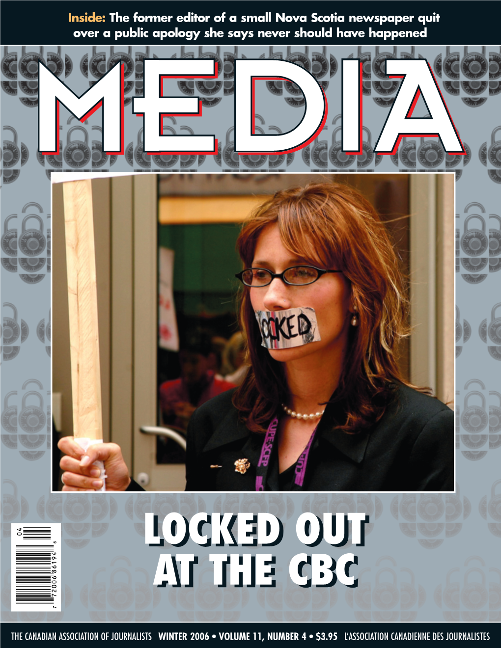 Winter 2006 • Volume 11, Number 4 • $3.95 L’Association Canadienne Des Journalistes–